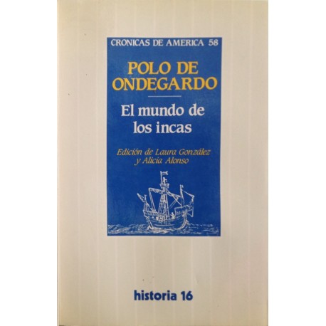 Juan Polo de Ondegardo Zarate. Kroniki historii i podboju imperium Inków